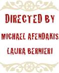 ￼
Directed by

Michael Afendakis

Laura Bernieri

￼